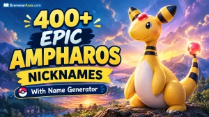 Epic Ampharos Nicknames With Name Generator