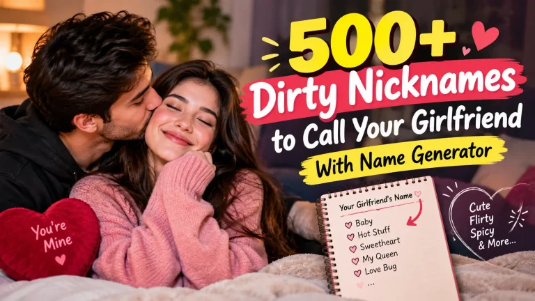 Dirty Nicknames to Call Your Girlfriend With Name Generator