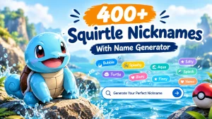 Squirtle Nicknames With Name Generator